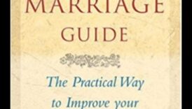 Marriage Rx: receptes veselīgai un laimīgai dzīvei kopā mūža svētlaimei