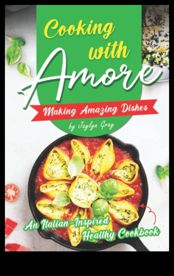 Amore in Every Bite Essential itāļu virtuve iesācējiem 5 Amore katrā kumosā: svarīga itāļu virtuve